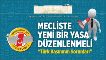 TGF: MECLİSTE YENİ BİR YASA DÜZENLENMELİ