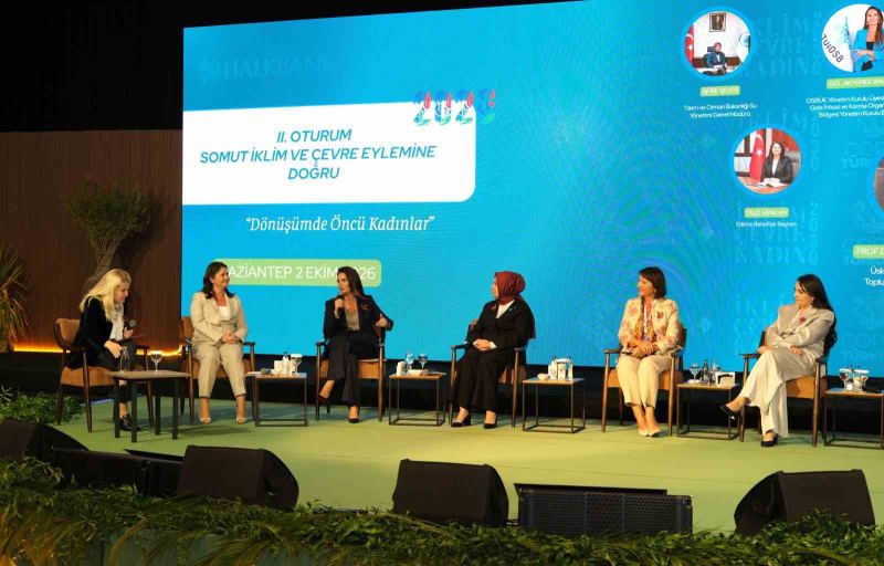 GAZİANTEP’TE 'İKLİM, ÇEVRE, KADIN' TOPLANTILARI KAPSAMINDA 'YÖNETEN KADIN LİDERLER FORUMU’ DÜZENLENDİ